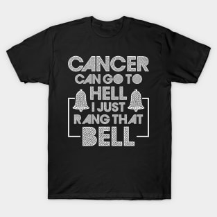 Cancer Can Go To Hell I Just Rang That Bell Cancer Breast T-Shirt